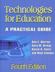 Cover of: Technologies for Education by Ann E. Barron, Gary W. Orwig, Karen S. Ivers, Nick Lilavois