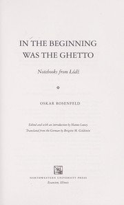 Cover of: In the beginning was the ghetto by Oskar Rosenfeld
