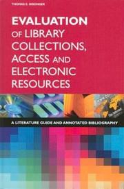 Evaluation of library collections, access, and electronic resources by Thomas E. Nisonger