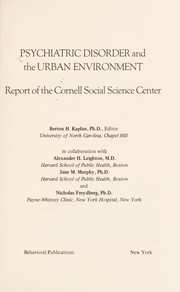 Cover of: Psychiatric disorder and the urban environment: report of the Cornell Social Science Center [i.e. Seminar]
