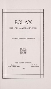 Cover of: Bolax, imp or angel--which?