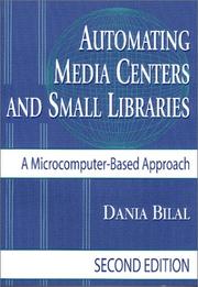 Cover of: Automating media centers and small libraries: a microcomputer-based approach