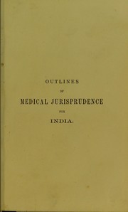 Cover of: Outlines of medical jurisprudence for India by Hehir, Patrick Sir, J. D. B. Gribble