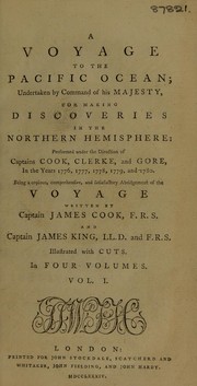 A voyage to the Pacific Ocean undertaken by command of His Majesty, for making discoveries in the northern hemisphere: performed under the direction of Captains Cook, Clerke, and Gore, in the years 1776, 1777, 1778, 1779, and 1780. Being a copious, comprehensive, and satisfactory abridgement of the voyage written by Captain James Cook, F.R.S. and Captain James King, LL.D. and F.R.S by James Cook