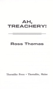 Cover of: Ah, treachery! | Ross Thomas