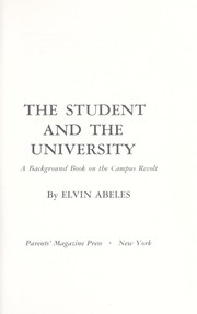 Cover of: The student and the university; a background book on the campus revolt by 