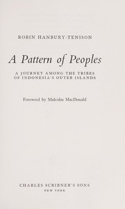 Cover of: A pattern of peoples : a journey among the tribes of Indonesia's outer islands