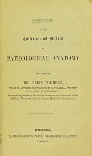 Catalogue of the collection of models of pathological anatomy by Felix Thilbert