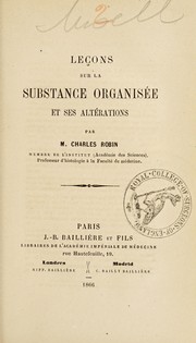 Cover of: Le©ʹons sur la substance organis©♭e et ses alt©♭rations by Charles Robin