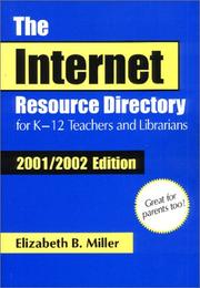 The Internet Resource Directory for K-12 Teachers and Librarians by Elizabeth B. Miller