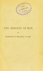 Cover of: The descent of man and selection in-relation to sex