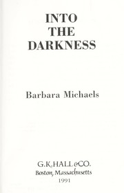 Cover of: Into the darkness by Barbara Michaels