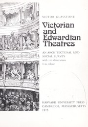 Cover of: Victorian and Edwardian theatres: an architectural and social survey