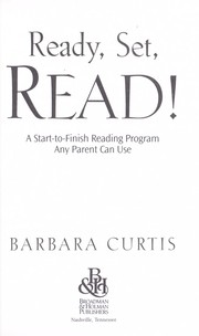 Cover of: Ready, set, read : a start-to-finish reading program any parent can use by 