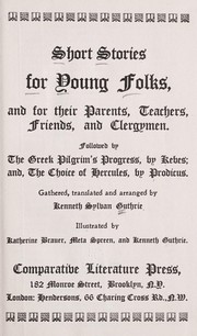 Cover of: Short stories for young folks, and for their parents, teachers, friends, and clergymen