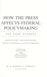 Cover of: How the press affects federal policymaking by Martin Linsky ... [et al.].