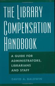 Cover of: The library compensation handbook: a guide for administrators, librarians, and staff