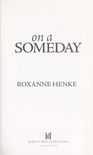 On a someday by Roxanne Henke