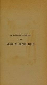 Cover of: Du palper abdominal et de la version c©♭phalique du foetus by Antoine Mattei