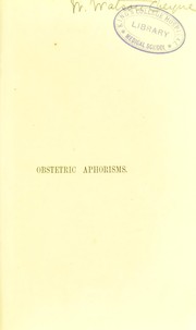 Cover of: Obstetric aphorisms: for the use of students commencing midwifery practice