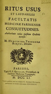 Ritus usus et laudabiles facultatis medicinae Parisiensis consuetudines by Hyacinthe Theodore Baron