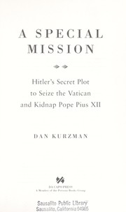 Cover of: A special mission: Hitler's secret plot to seize the Vatican and kidnap Pope Pius XII