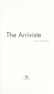 Cover of: The arriviste by James Wallenstein