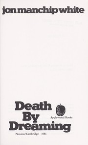 Cover of: Death by Dreaming by Jon Ewbank Manchip White