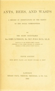 Cover of: Ants, bees, and wasps: a record of observations on the habits of the social hymenoptera
