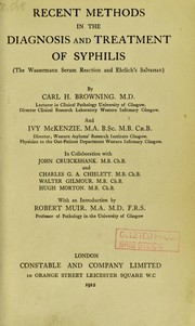 Cover of: Recent methods in the diagnosis and treatment of syphilis: the Wasserman serum reaction and Ehrlich's Salvarsan