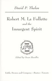 Cover of: Robert M. La Follette and the insurgent spirit by Thelen, David P.