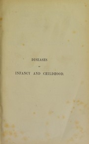 Cover of: Lectures on the diseases of infancy and childhood by West, Charles