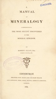 Cover of: A manual of mineralogy comprehending the more recent discoveries in the mineral kingdom