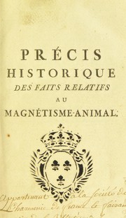 Cover of: Pr©♭cis historique des faits relatifs au magn©♭tisme-animal jusques en avril 1781 ...