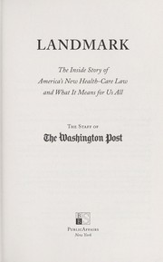 Cover of: Landmark: the inside story of America's new health-care law and what it means for us all