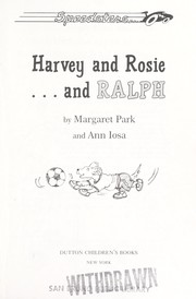 Cover of: Harvey and Rosie-- and Ralph