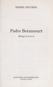 Cover of: Padre Betancourt: Milagros De LA Fe/Father Betancourt : Miracles of Faith
