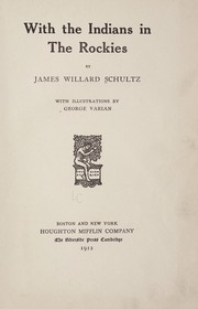 Cover of: With the Indians in the Rockies by James Willard Schultz