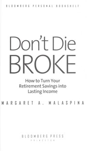 Cover of: Don't die broke : how to turn your retirement savings into lasting income by 