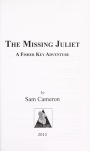 Cover of: The missing Juliet: a Fisher Key adventure