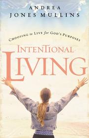 Cover of: Intentional Living: Choosing to Live for God's Purposes