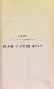 Le©ʹons de clinique th©♭rapeutique sur les maladies du syst©·me nerveux by Georges Gilles de la Tourette