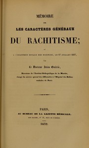 Cover of: M©♭moire sur les caract©·res g©♭n©♭raux du rachitisme: lu ©  l'Acad©♭mie royale des sciences, le 17 juillet 1837