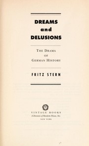 Cover of: Dreams and delusions: the drama of German history