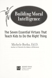 Cover of: Building Moral Intelligence by Michele Borba