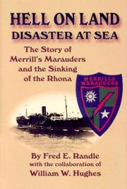 Cover of: Hell on land, disaster at sea: the story of Merrill's Marauders and the sinking of the Rhona