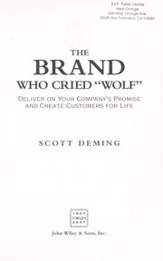 Cover of: The brand who cried wolf: deliver on your company's promise and make customers for life