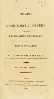 Cover of: A treatise on symptomatic fevers | Alexander Philip Wilson Philip
