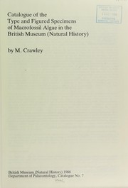 Cover of: Catalogue of the type and figured specimens of macrofossil algae in the British Museum (Natural History)