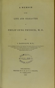 Cover of: A memoir on the life and character of Philip Syng Physick, M.D.
